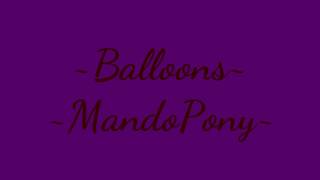 MandoPony- Balloons [Lyrics]