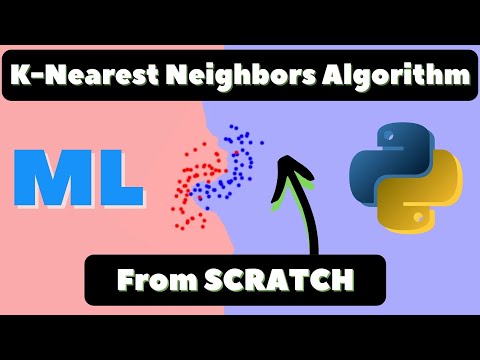 K-Nearest Neighbors Algorithm From Scratch In Python