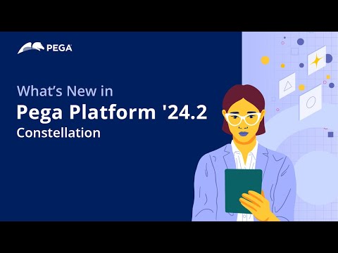 What's New in Pega Platform '24.2: Constellation