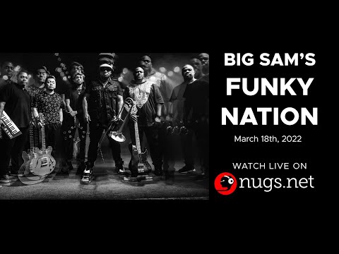 Big Sam's Funky Nation LIVE from Tipitina's New Orleans, LA 3/18/2022