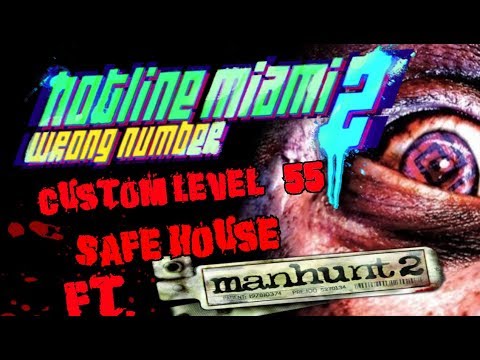 Hotline Miami 2 Custom Level Editor #55 "Safe House" Ft  Manhunt 2