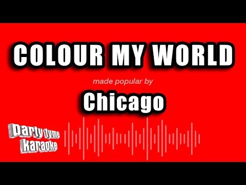 Chicago - Colour My World (Karaoke Version)
