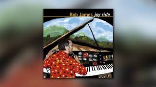 Bob James - Joy Ride [Full Album]