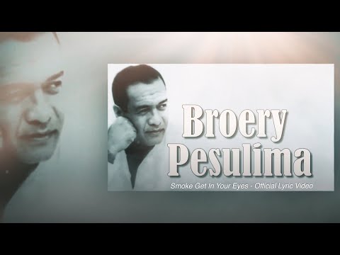 Broery Pesulima - Smoke Get In Your Eyes (Official Lyric Video)