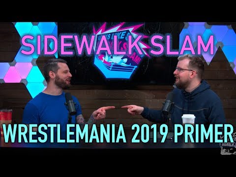sWs Ep42 - Wrestlemania Primer 2019