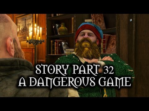 The Witcher 3: Wild Hunt - Story - Part 32 - A Dangerous Game