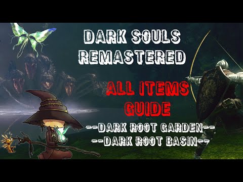 Dark Souls Remastered 100% Item Guide: Dark Root Garden & Dark Root Basin