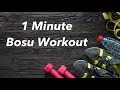 1 Minute Workout | Bosu Workout | Mike Burnell