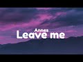 Anees Leave Me Lyrics