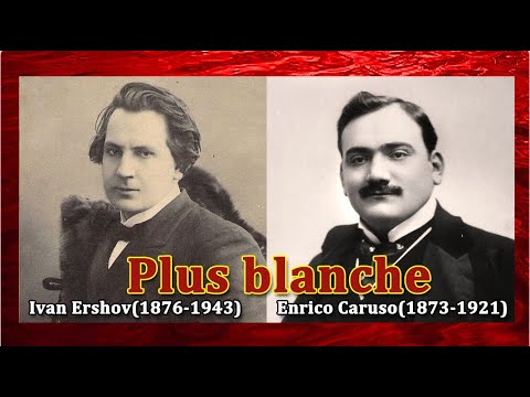 Ivan Ershov VS Enrico Caruso~'Plus blanche' Why are they so similar