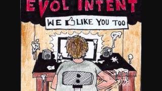 Evol Intent - We Like You Too [FREE MIX DOWNLOAD]