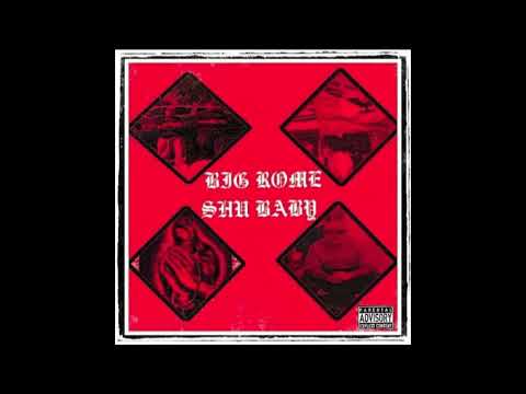 BIG ROME - SHU BABY (MIXTAPE VERSION)