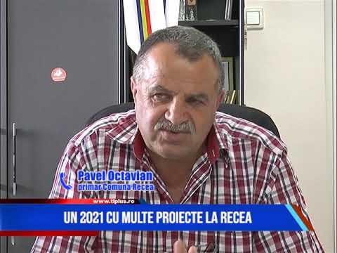 UN 2021 CU MULTE PROIECTE LA RECEA