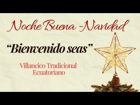 Bienvenido Seas - Villancicos