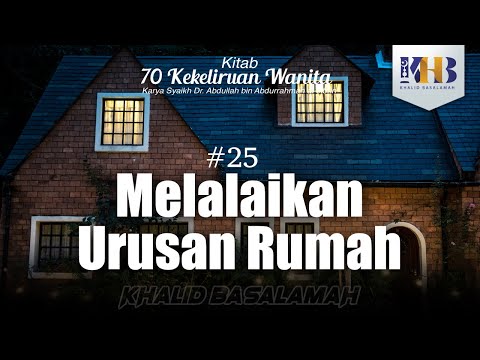 70 Kekeliruan Wanita - #25 Melalaikan Urusan Rumah