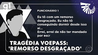 Funcionário da Voepass relata 'remorso desgraçado' por não ter registrado por escrito falha