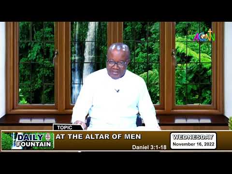 DAILY FOUNTAIN DEVOTIONAL FOR NOVEMBER 16, 2022 - THE VEN. DR. DAVID ONYEIKE