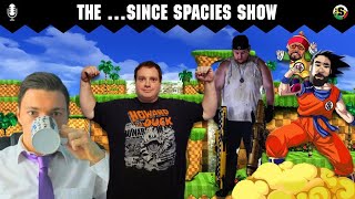 The Since Spacies Show #19