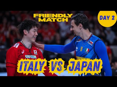 DAY 2 |  🇯🇵 JAPAN vs. ITALY 🇮🇹 | Friendly Match #volleyball