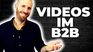 Videos im B2B-Marketing richtig nutzen