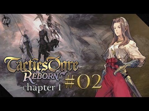#02 Necromancer Nybeth | Tactics Ogre Reborn Let's Play | Chapter 1