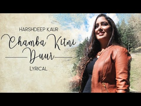 Chamba Kitni Duur by Harshdeep Kaur | Lyrical Video