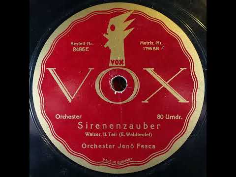 Vox 8486E Orchester Jenö Fesca Sirenenzauber B 1927
