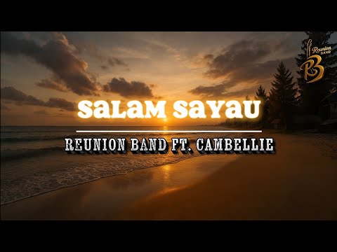 SALAM SAYAU-REUNION BAND ft CAMBELLIE(REMAKE 2025)