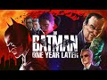 The Batman | One Year Later