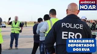 Américas No Ar - 10/02/26 - EUA enviam mais um voo com brasileiros deportados para Minas Gerais