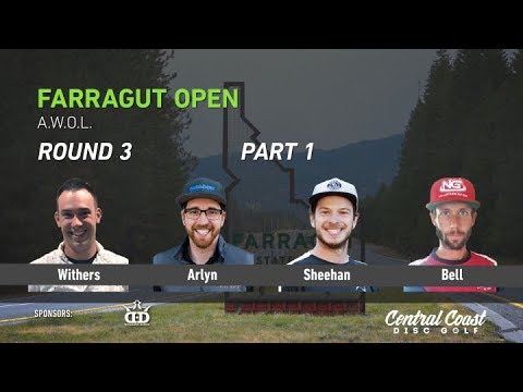 2017 Farragut Open - Round 3 Part 1 - Withers, Arlyn, Sheehan, Bell