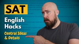 SAT English Hacks | Central Ideas & Details