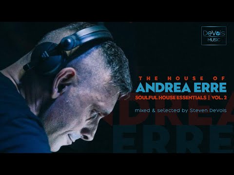 The House Of Andrea Erre (Soulful House Essentials | Vol.  2)