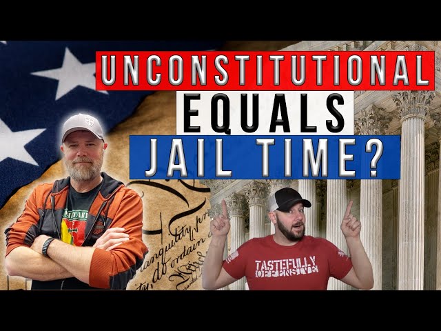 Should unconstitutional laws be punishable by JAIL TIME?... Caller puts us to the test on this one..