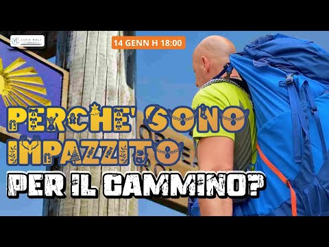 Perchè sono impazzito per il Cammino di Santiago