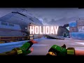 HOLIDAY🍬(Valorant Montage) HOLIDAY🍬(Valorant Montage)