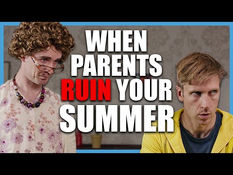 Here's A Hilarious Reenactment Of How Parents Always Ruin Your Summer Plans