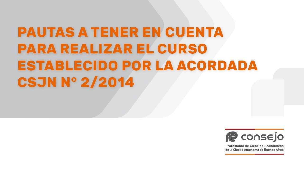 Pautas a tener en cuenta para realizar el curso establecido por la Acordada CSJN N°2/2014
