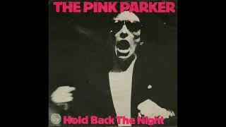 THE PINK PARKER (GRAHAM PARKER &amp; THE RUMOUR)/ HOLD BACK THE NIGHT/1977 / A-SIDE/7'' VINYL/70's/COVER