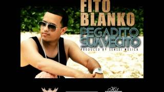 FITO BLANKO - Pegadito Suavecito (Official Video HD)