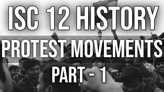 Protest Movements || Class 12 ISC History || Part - 1 || Hindi Explanation