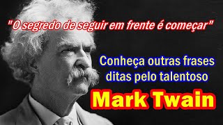 Mark Twain conheça 25 frases do brilhante escritor