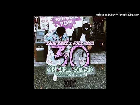 Kash Keek x Jody Cash - 30 On The Road (Official Audio)