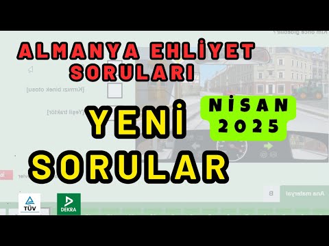 Yeni Sorular | Nisan 2025 Güncellemesi | Almanya Ehliyet Sınavı Soruları Türkçe 2025
