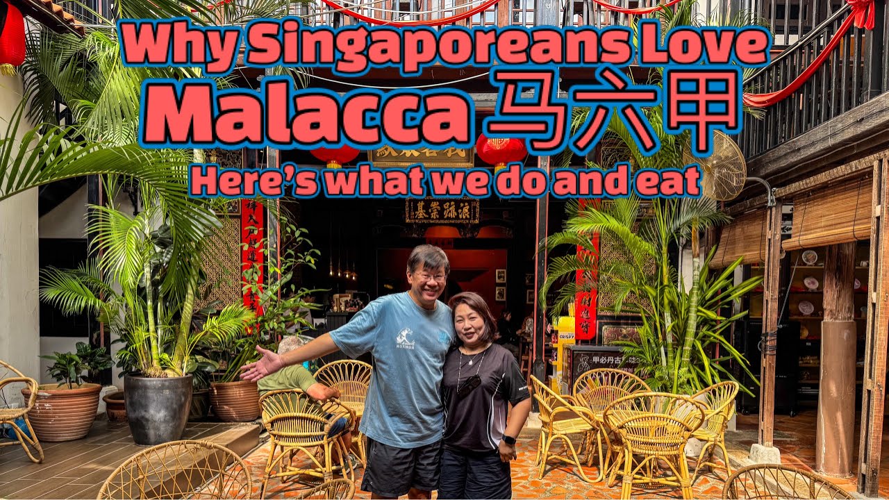 Why Singaporeans Love Malacca | Here’s what we Do and Eat in Malacca, Melaka, 马六甲