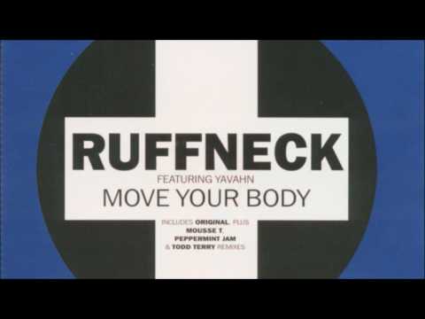 Ruffneck - Move Your Body (Feat. Yavahn) (Peppermint Jam Extended Mix)