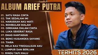 Download lagu ARIEF PUTRA FULL ALBUM TERBAIK 2026 | SATU RASA CINTA - TAK SEDALAM INI | LAGU MELAYU TERPOPULER mp3