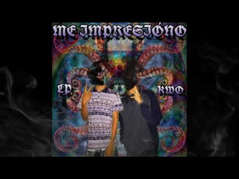Me impresión - KWO ft. LP PTN FAM ☠️