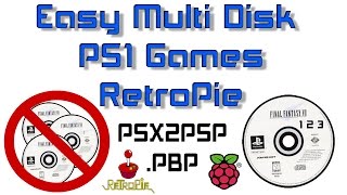 RetroPie PS1 Easy Multi-Disk Games PSX2PSP .PBP