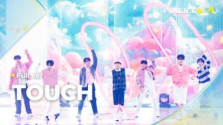 [PROJECT 7] ♪ TOUCH (원곡: NCT 127) - &#39;마음s touch&#39; 팀 | 2R 라이벌 매치 Full ver